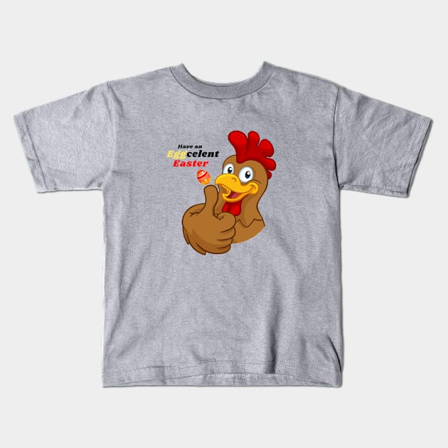 Have an Eggcelent Easter Rooster Kids T-Shirt by IlanaArt